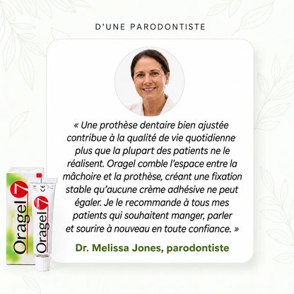Oragel™ | Arrête 100 % des glissements de prothèses dentaires – Maintien sûr toute la journée
